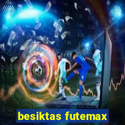 besiktas futemax